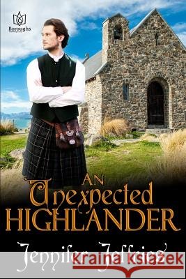 An Unexpected Highlander Jennifer Jeffries 9781727849776