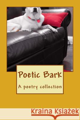 Poetic Bark: A poetry collection Ehighaleh, Victor 9781727852196 Createspace Independent Publishing Platform