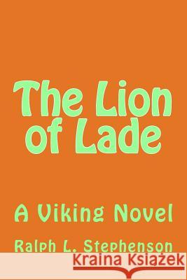 The Lion of Lade Ralph L. Stephenson 9781727855296