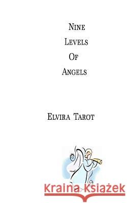 Nine Levels of Angels Elvira Tarot 9781727874105