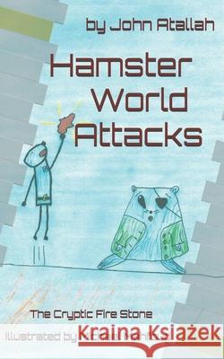 Hamster World Attacks Samar Wade Michael Mahfoud John Atallah 9781727886665