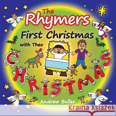 The Rhymers - First Christmas: Theo Andrew Buller 9781727889703