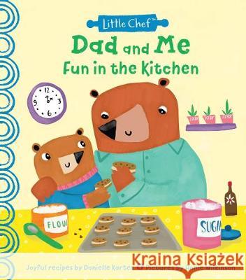 Dad and Me Fun in the Kitchen Kartes, Danielle 9781728214177 Sourcebooks Explore