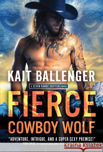 Fierce Cowboy Wolf Ballenger, Kait 9781728214641 Sourcebooks Casablanca