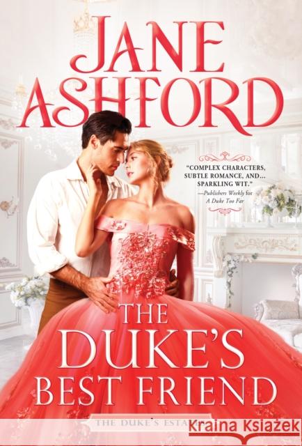 The Duke\'s Best Friend Jane Ashford 9781728217376 Sourcebooks, Inc