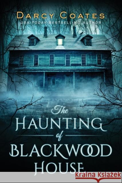 The Haunting of Blackwood House Darcy Coates 9781728220147 Sourcebooks, Inc
