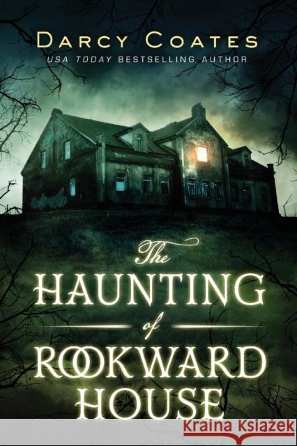 The Haunting of Rookward House Darcy Coates 9781728221731 Poisoned Pen Press