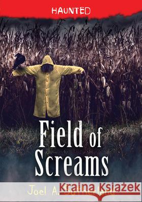 Field of Screams Joel Sutherland 9781728225944 Sourcebooks Young Readers