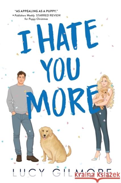 I Hate You More Lucy Gilmore 9781728226002 Sourcebooks Casablanca