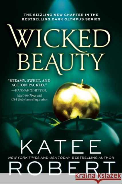 Wicked Beauty: A Divinely Dark Romance Retelling of Achilles, Patroclus and Helen of Troy (Dark Olympus 3) Katee Robert 9781728231792