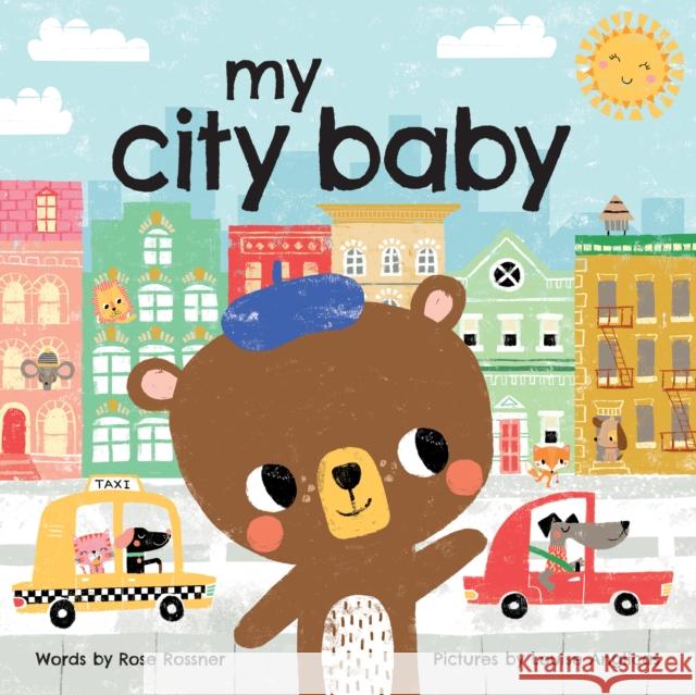 My City Baby Rose Rossner Louise Anglicas 9781728236735 Sourcebooks Wonderland