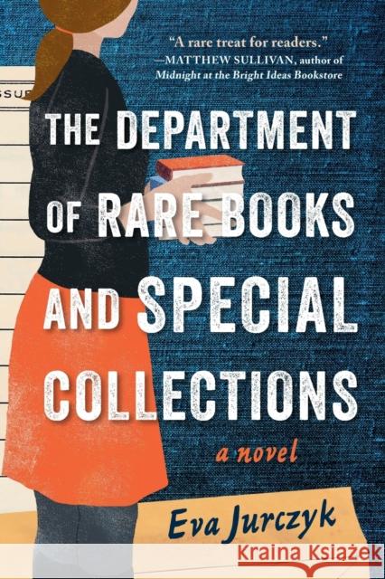 The Department of Rare Books and Special Collections: A Novel Eva Jurczyk 9781728238593 Sourcebooks, Inc