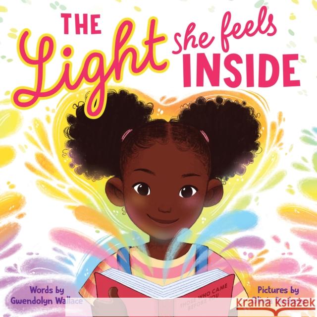 The Light She Feels Inside Gwendolyn Wallace Olivia Duchess 9781728239798 Sourcebooks Jabberwocky