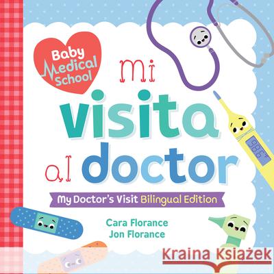 Mi Visita Al Doctor: My Doctor's Visit Bilingual Edition Florance, Cara 9781728240824