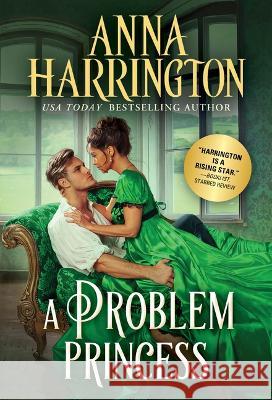 A Problem Princess Anna Harrington 9781728242996 Sourcebooks Casablanca