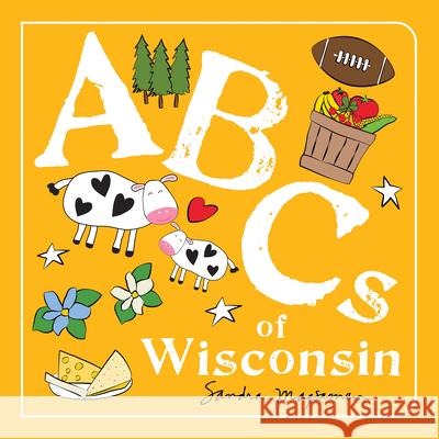 ABCs of Wisconsin Sandra Magsamen 9781728243320 Sourcebooks Wonderland