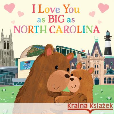 I Love You as Big as North Carolina Rose Rossner Joanne Partis 9781728244228 Sourcebooks Wonderland