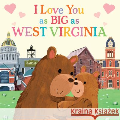 I Love You as Big as West Virginia Rose Rossner Joanne Partis 9781728244273 Sourcebooks Wonderland