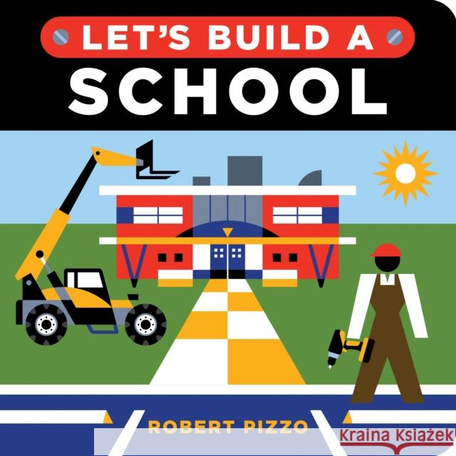 Let's Build a School Robert Pizzo 9781728245218 Sourcebooks Jabberwocky