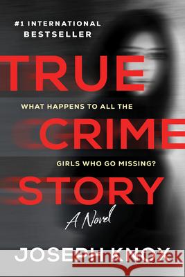 True Crime Story Joseph Knox 9781728245867 Sourcebooks Landmark