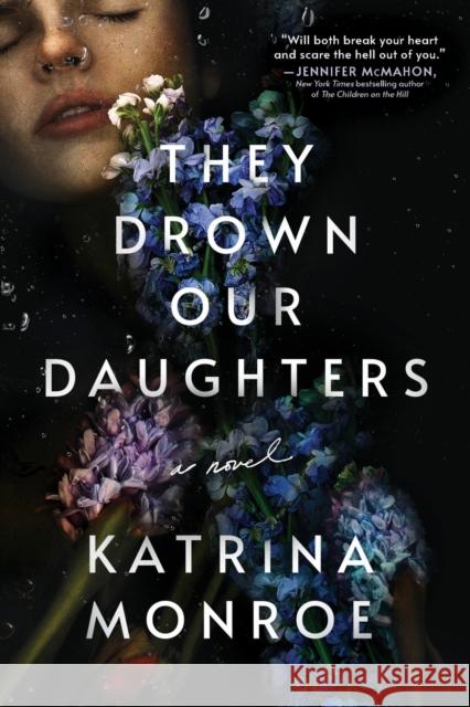 They Drown Our Daughters Katrina Monroe 9781728248202 Sourcebooks, Inc
