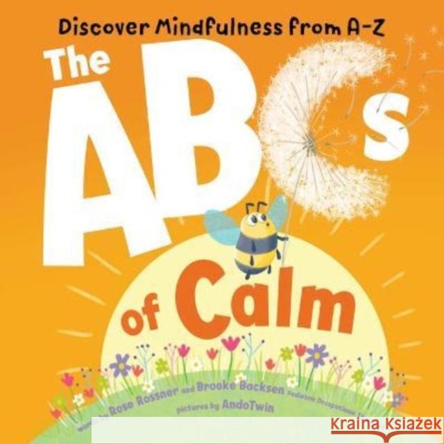 ABCs of Calm: Discover Mindfulness from A-Z Rose Rossner 9781728250700