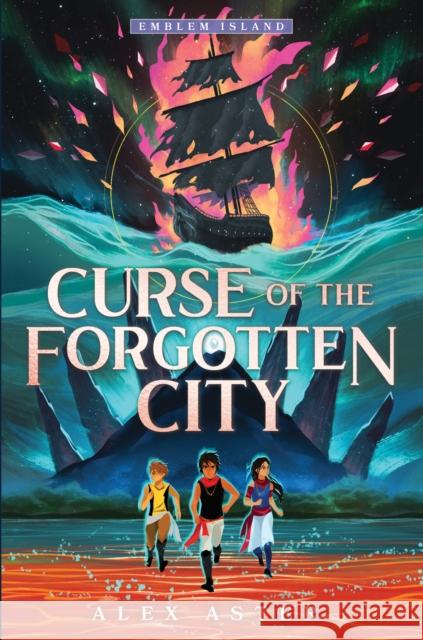 Curse of the Forgotten City Alex Aster 9781728251387 Sourcebooks, Inc