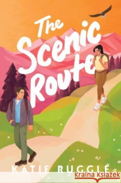 The Scenic Route Katie Ruggle 9781728251875 Sourcebooks, Inc