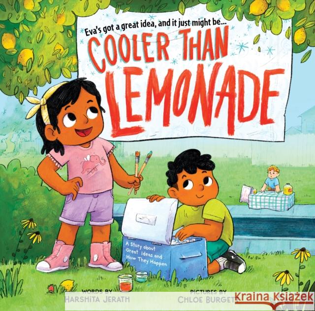 Cooler Than Lemonade: A Story about Great Ideas and How They Happen Jerath, Harshita 9781728254296