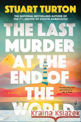 The Last Murder at the End of the World Stuart Turton 9781728254654