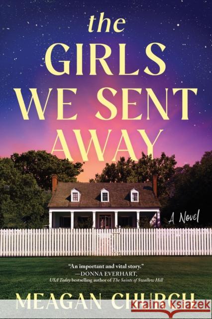 The Girls We Sent Away: A Novel Meagan Church 9781728257181