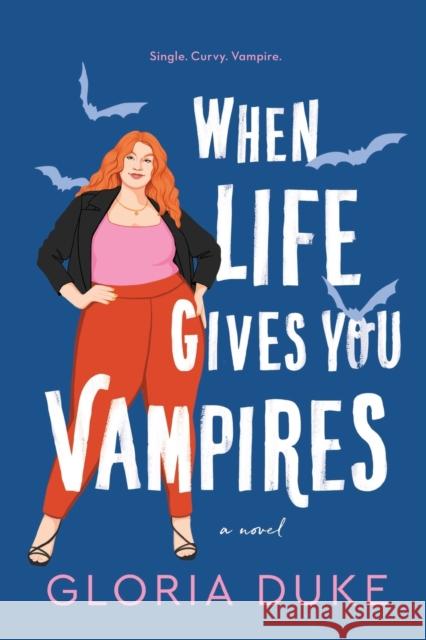 When Life Gives You Vampires Gloria Duke 9781728257440 Sourcebooks, Inc