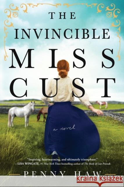 The Invincible Miss Cust Penny Haw 9781728257709 Sourcebooks, Inc