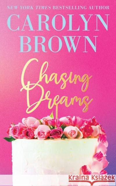 Chasing Dreams Carolyn Brown 9781728259284