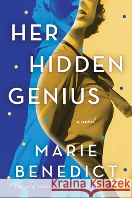 Her Hidden Genius Marie Benedict 9781728260105