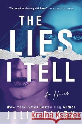 The Lies I Tell Julie Clark 9781728260129