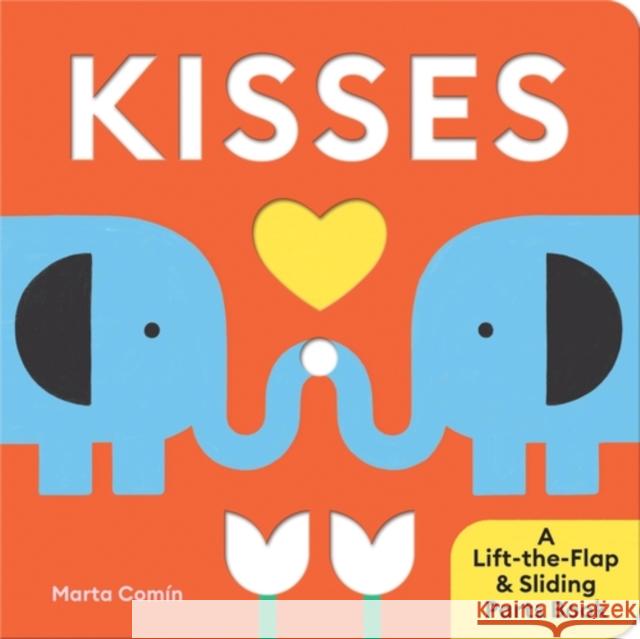 Kisses: A Lift-the-Flap & Sliding Parts Book Marta Comin 9781728264530 Sourcebooks, Inc