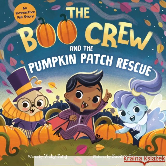 The Boo Crew and the Pumpkin Patch Rescue Vicky Fang 9781728264592