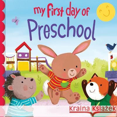 My First Day of Preschool Joanne Partis Louise Martin 9781728265193