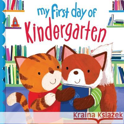 My First Day of Kindergarten Joanne Partis Louise Martin 9781728265223