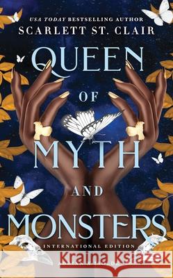 Queen of Myth and Monsters: A Dark & Steamy Vampire Romance for Romantasy Lovers Scarlett St. Clair 9781728265711