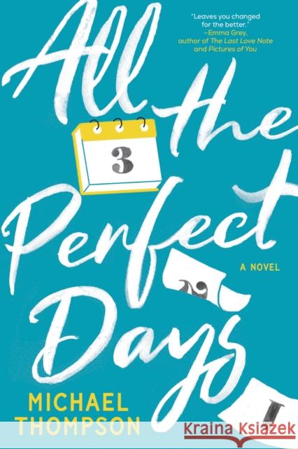 All the Perfect Days Michael Thompson 9781728265834