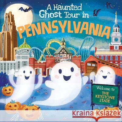 A Haunted Ghost Tour in Pennsylvania Gabriele Tafuni Louise Martin 9781728267302 Hometown World