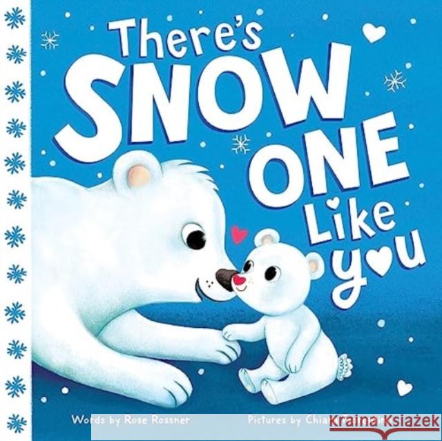 There's Snow One Like You Rose Rossner Chiara Fiorentino 9781728268330 Sourcebooks Wonderland