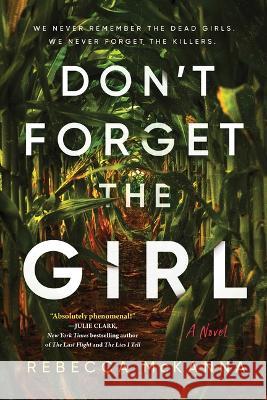 Don\'t Forget the Girl Rebecca McKanna 9781728270470