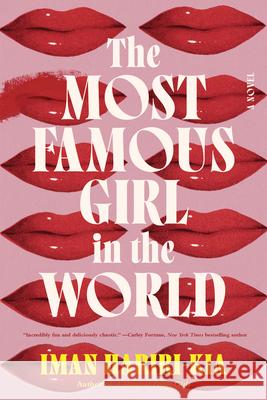 The Most Famous Girl in the World: A Novel Iman Hariri-Kia 9781728270616