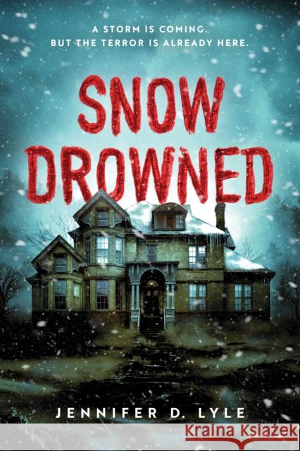 Snow Drowned Jennifer Lyle 9781728270944 Sourcebooks, Inc