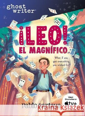 Leo El Magnifico Pablo Cartaya 9781728271316 Sourcebooks Wonderland