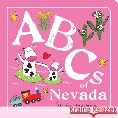 ABCs of Nevada Sandra Magsamen 9781728272382 Hometown World