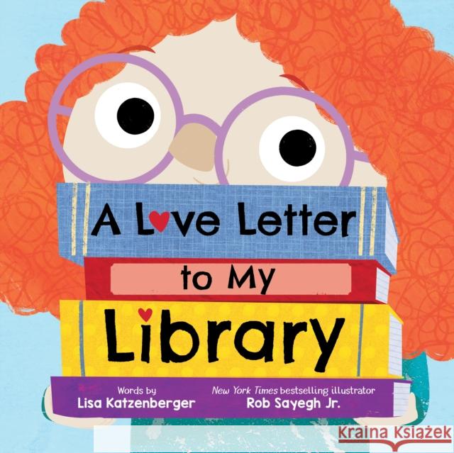 A Love Letter to My Library Lisa Katzenberger 9781728272719 Sourcebooks, Inc